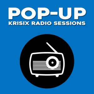 Krisix-Radio-Sessions---Pop-up